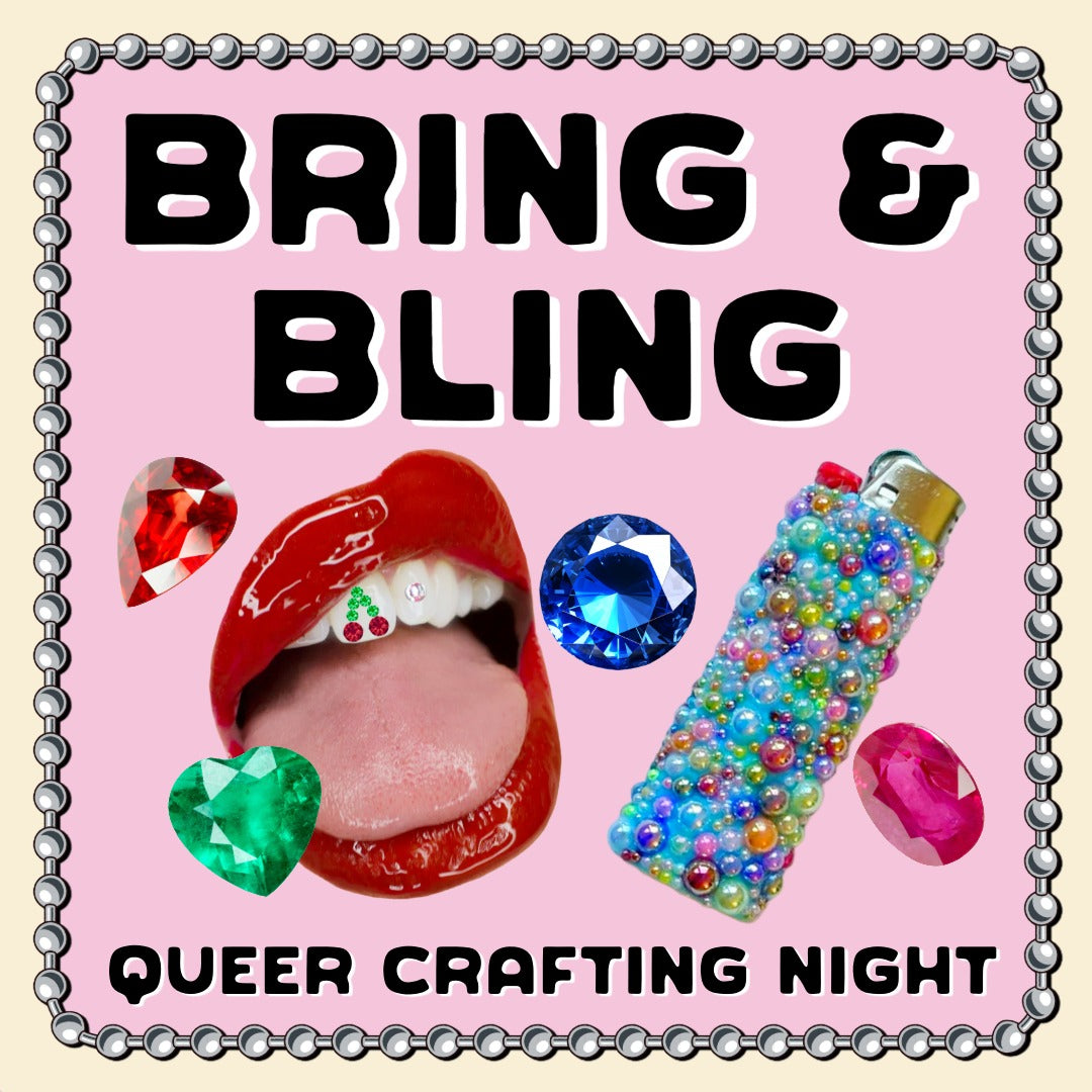 Bring & Bling: Queer Craft Night