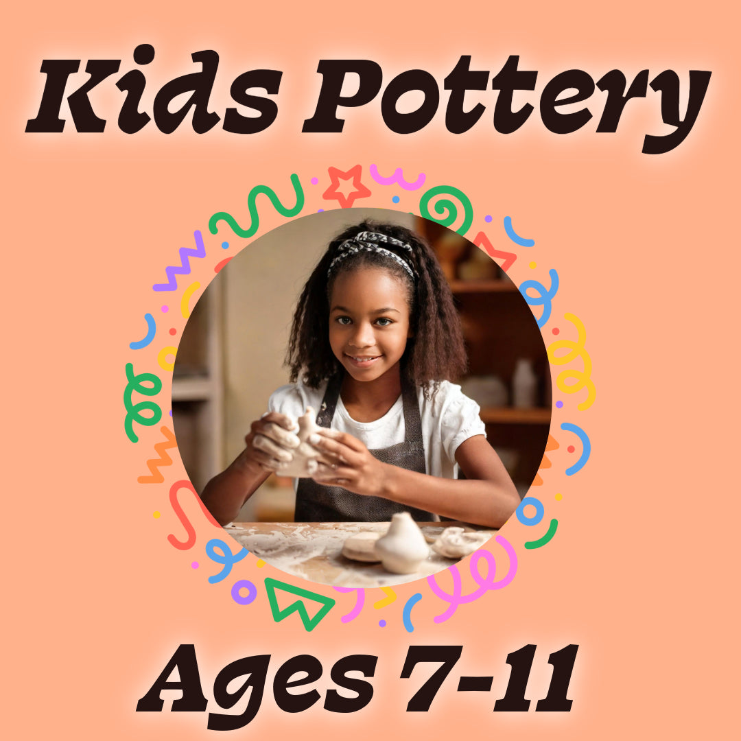 Kids Pottery [Ages 7-11]