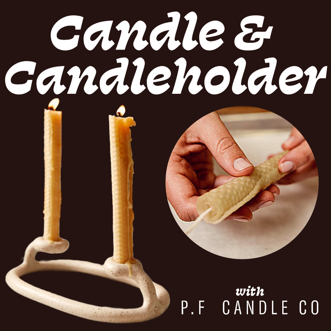 Candle Making + Candleholders w/ P.F. Candle Co.