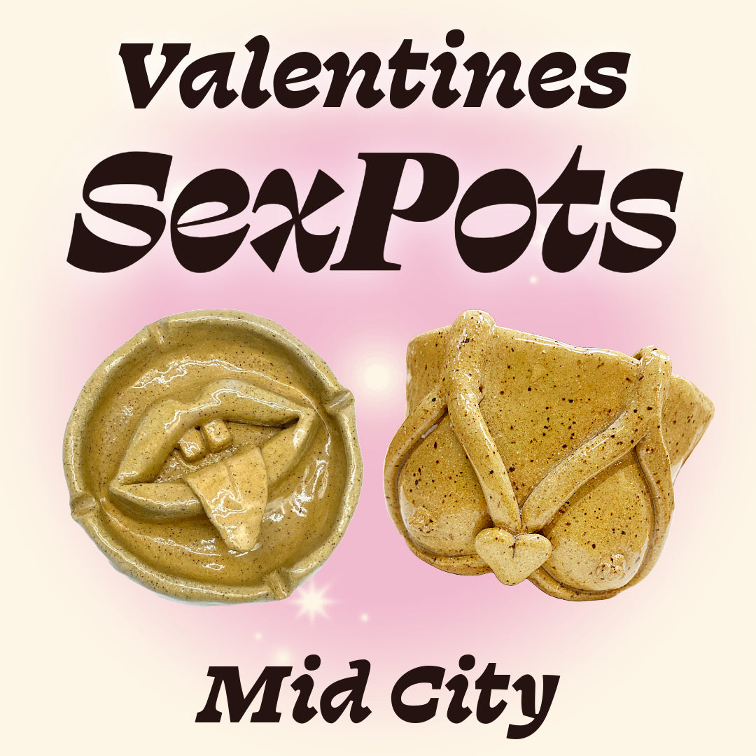 Valentine's Day SexPots [Mid-City]