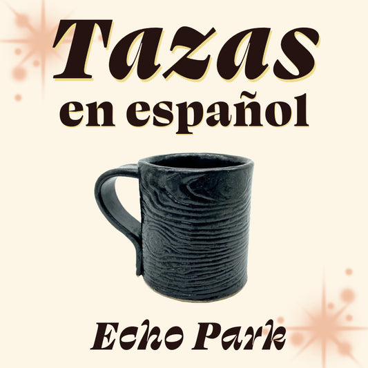 Tazas / Mugs in Spanish [Echo Park]