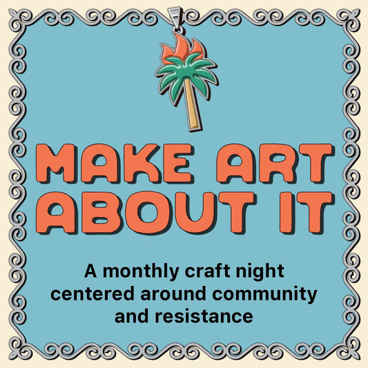 Make Art About It