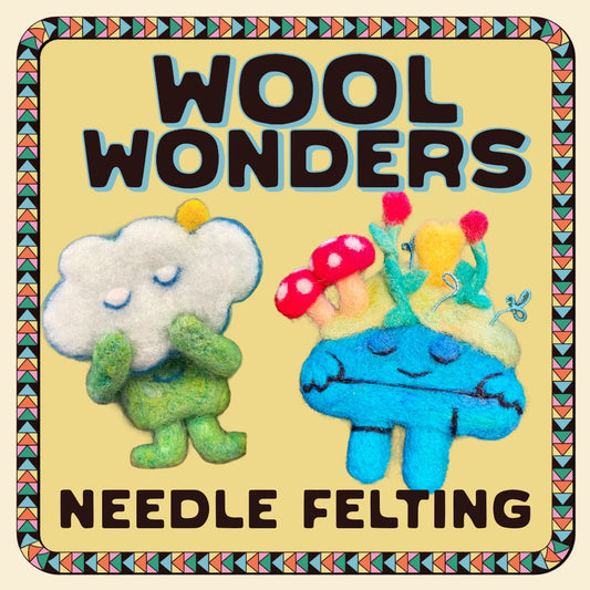 Wool Wonder: Needle Felting