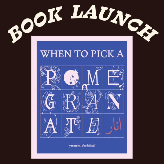 Book Launch: When to Pick a Pomegranate? by Yasmeen Abedifard